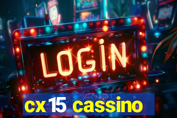 cx15 cassino